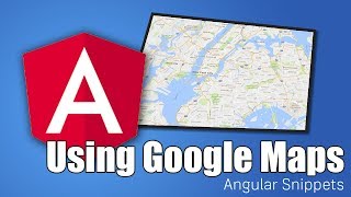 Google Maps amp Angular  ANGULAR SNIPPETS [upl. by Ahsiekal328]