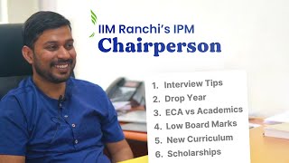 Do you need ECAs for IPM  IIM Ranchi Are droppers discriminated Interview tips from IIM Professor [upl. by Notsae]