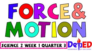 SCIENCE 2 WEEK 1 QUARTER 3  FORCE AND MOTION [upl. by Enihsnus918]