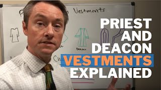 Priest and Deacon Vestments Explained [upl. by Artemisia]