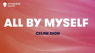 Céline Dion  All By Myself Karaoke With Lyrics [upl. by Emearg541]