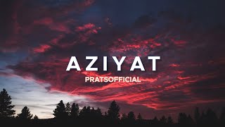 Aziyat  Pratsofficial Lyrics Video by Yash Gohil [upl. by Navets]