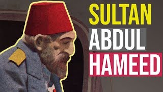 Who was Sultan Abdul Hamid II [upl. by Fredela]