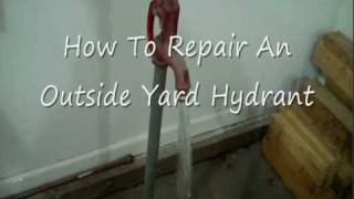 HowTo Repair An Outside Yard Hydrant [upl. by Ydnar]