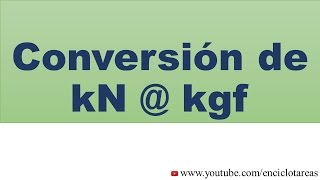 Convertir de kilonewton a kilogramos—fuerza kN a kgf [upl. by Nnaillek]