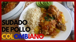 SUDADO O GUISADO DE POLLO COLOMBIANO  Chicken stew  Espectacular [upl. by Eelirem]