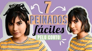 7 Peinados FÁCILES para cabello corto [upl. by Ahseei]