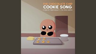 The Chocolate Chip Cookie Song [upl. by Merwyn201]