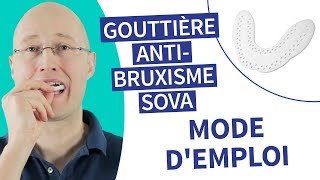 SOVA gouttière antibruxisme  mode demploi [upl. by Osrit]