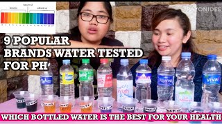 9 POPULAR BRANDS BOTTLED WATER TESTED FOR PH  ALKALINE ACIDIC WATER CHART [upl. by Streeter693]