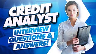 CREDIT ANALYST Interview Questions And Answers [upl. by Aihtennek]