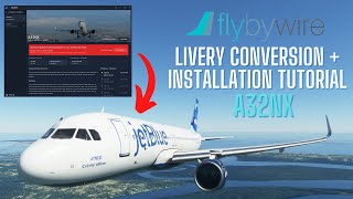 FlyByWire A32NX Livery Conversion and Installation Tutorial [upl. by Pike]