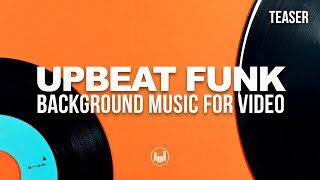 Upbeat Funk Background Music For Video Royalty Free [upl. by Anitsirc]