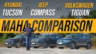 Hyundai Tucson vs Jeep Compass vs VW Tiguan MAHA Comparison [upl. by Fotzsyzrk]