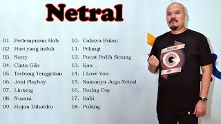 Netral  THE BEST 18 LAGU NETRAL TERPOPULER FULL ALBUM [upl. by Amory]