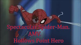 Spectacular SpiderMan AMV Hollows Point Heroes [upl. by Htiel]