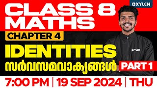 Class 8 Maths  Chapter 4  Identities  സർവസമവാക്യങ്ങൾ Part 1  Xylem Class 8 [upl. by Toffey]