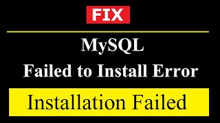 FIX MySQL server Failed to Install on Windows 10 2021 Updated [upl. by Airuam]