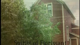 Spirits of Florissant Missouri [upl. by Skardol]