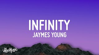 Jaymes Young  Infinity Lyrics [upl. by Callean]