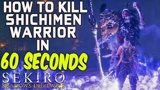 SEKIRO BOSS GUIDES  How To Easily Kill Shichimen Warrior In 60 Seconds [upl. by Weidman913]