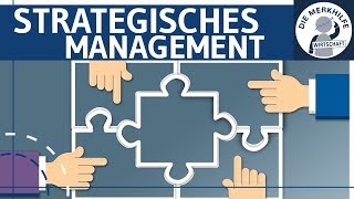 Strategisches Management einfach erklärt  Begriff Inhalt Durchführung  Unternehmensführung [upl. by Aivat]