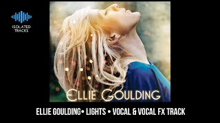 Ellie Goulding  Lights  Vocal amp Vocal FX Isolated Track [upl. by Eniretac]