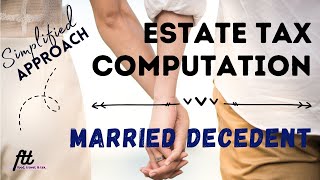 TOPIC 18 ESTATE TAX COMPUTATION  How to Compute Estate Tax for Married Decedent [upl. by Ennayar]