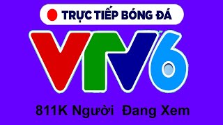 Trực Tiếp Bóng Đá VTV6 Hôm Nay [upl. by Albur]