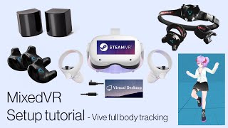 MixedVR Vive Full Body Tracking  complete setup guide [upl. by Ilse]