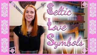 Celtic Love Symbols Explained [upl. by Anderea]