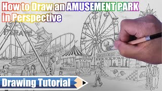 How to Draw an Amusement Park in Perspective [upl. by Aryajay]