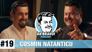 DA BRAVO Podcast 19 cu Cosmin Natanticu [upl. by Cookie]