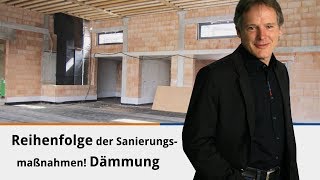 Reihenfolge der Sanierungsmaßnahmen Dämmung [upl. by Sacha]