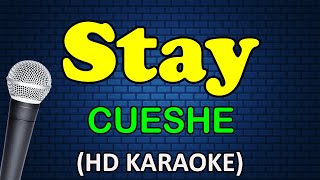 STAY  Cueshe HD Karaoke [upl. by Garvin]