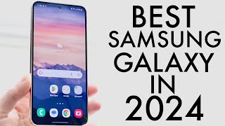 BEST Samsung Phones In 2024 [upl. by Ariahaj]