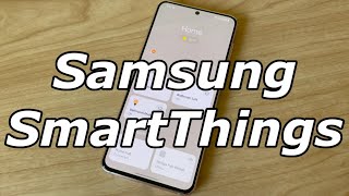 How to Use Samsung SmartThings 2021 [upl. by Seavey]