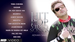 Adnan Sami Hit Pop Album Songs  Video Jukebox [upl. by Enirehtakyram]