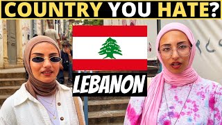 Which Country Do You HATE The Most  LEBANON [upl. by Sale]