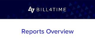 Reports Overview  Bill4Time [upl. by Ragg]