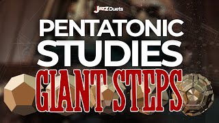 44 Pentatonics Studies on Giant Steps  The HOLY GRAIL of Jazzmusic [upl. by Oigufer]