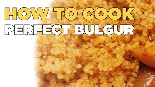 How to cook PERFECT BULGAR Wheat  Easy Homemade Recipe [upl. by Dnarb]