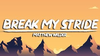 Matthew Wilder  Break My Stride Lyrics  last night I had the strangest dream [upl. by Sitra]