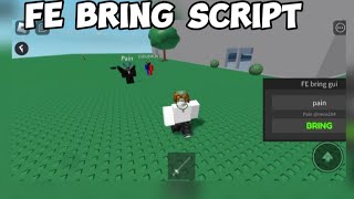 FE  Roblox FE bring script Pastebin [upl. by Akisej]