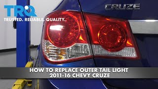 How to Replace Outer Tail Light 1115 Chevy Cruze [upl. by Fenelia437]