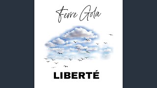 Liberté [upl. by Virgel]