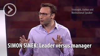 SIMON SINEK Leader verus manager [upl. by Aulea459]