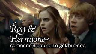 Ron amp Hermione  someones bound to get burned [upl. by Eileek]