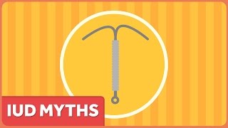 Myths About IUDs [upl. by Rentsch]