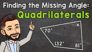 Finding the Missing Angle of a Quadrilateral  Math with Mr J [upl. by Evad]